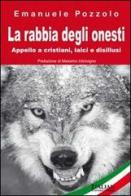 La rabbia degli onesti di Emanuele Pozzolo edito da Italian University Press