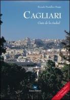 Cagliari. Guía de la ciudad di Riccardo Mostallino Murgia edito da Zonza Editori
