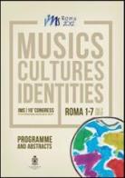 Musics cultures identities. 19th Congress of the IMS. Programme and abstracts (Roma, 1-7 luglio 2012) edito da Accademia Nazionale di Santa Cecilia