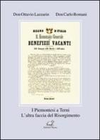 I piemontesi a Terni. L'altra faccia del Risorgimento di Ottavio Lazzarin, Carlo Romani edito da Edizioni Thyrus