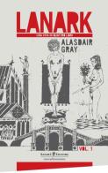 Lanark. Una vita in quattro libri vol.1 di Alasdair Gray edito da Safarà Editore