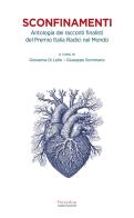 Sconfinamenti. Antologia dei racconti finalisti del Premio Italia Radici nel Mondo edito da Ianieri