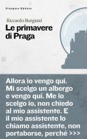Le primavere di Praga di Riccardo Burgazzi edito da Prospero Editore