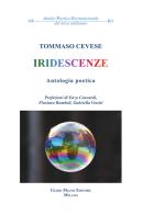 Iridescenze di Tommaso Cevese edito da Guido Miano Editore
