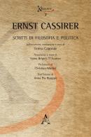 Ernst Cassirer. Scritti di filosofia e politica edito da Aracne