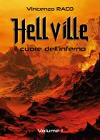 Hellville. Il cuore dell'inferno vol.1 di Vincenzo Raco edito da Youcanprint