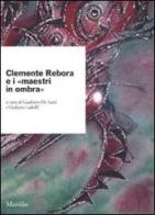 Clemente Rebora e i «maestri in ombra» edito da Marsilio