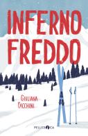 Inferno freddo di Giuliana Facchini edito da Pelledoca Editore