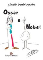 Oscar e Nobel di Claudio «Poldo» Parrino edito da Edizioni Efesto
