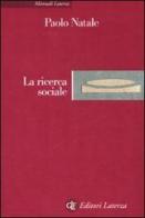 La ricerca sociale di Paolo Natale edito da Laterza