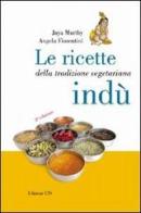 Le ricette della tradizione vegetariana indù di Jaya Murthy, Angela Fiorentini edito da Edizioni ETS