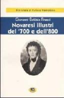 Novaresi illustri del '700 e dell'800 [1890] di G. Battista Finazzi edito da Lampi di Stampa