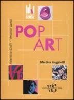 Pop art di Martina Angelotti, Valentina Ciuffi, Veronica Lenza edito da White Star