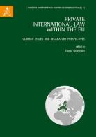 Private international law within the EU. Current issue and regulatory perspectives edito da Aracne