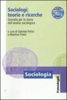 Sociologi: teorie e ricerche. Sussidio per la storia dell'analisi sociologica. Con aggiornamento online edito da Franco Angeli