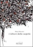 L' albero delle nespole di Piero Pancanti edito da Felici