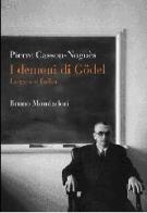 I demoni di Gödel. Logica e follia di Pierre Cassou-Noguès edito da Mondadori Bruno