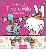 La festa di Tina e Milo. Ediz. illustrata di Pauline Oud edito da Clavis