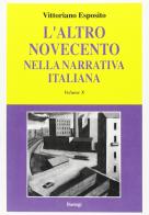 L' altro Novecento nella narrativa italiana vol.10 di Vittoriano Esposito edito da BastogiLibri