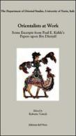 Orientalists at work. Some excerpts from Paul E. Kahle's papers upon ibn daniyal. Ediz. multilingue edito da Edizioni dell'Orso