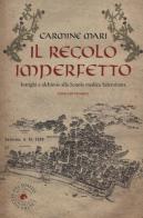 Il regolo imperfetto. Intrighi e alchimie alla Scuola medica Salernitana di Carmine Mari edito da Atmosphere Libri