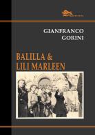 Balilla & Lili Marleen di Gianfranco Gorini edito da Supernova