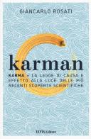 Karman. Karma. La legge di causa e effetto alla luce delle più recenti scoperte scientifiche di Giancarlo Rosati edito da EIFIS Editore