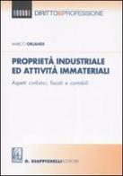 Proprietà industriale ed attività immateriali. Aspetti civilistici, fiscali e contabili di Marco Orlandi edito da Giappichelli