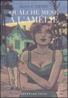 Qualche mese a L'Amelie di Jean-C. Denis edito da Coconino Press