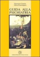 Guida alla psichiatria di Vincenzo Cesario, Silvio Frazzingaro edito da Cortina (Verona)