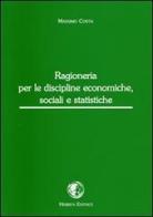 Ragioneria per le discipline economiche, sociali e statistiche di Massimo Costa edito da Herbita