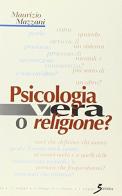 Psicologia vera o religione? di Maurizio Mazzani edito da Sovera Edizioni