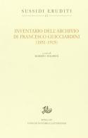 Inventario dell'archivio di Francesco Guicciardini (1851-1915) edito da Storia e Letteratura