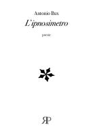 L' ipnosimetro di Antonio Bux edito da RP Libri