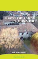 Il castello dei Federici di Gorzone. Guida storico artistica edito da Centro Camuno
