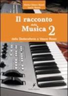 Il racconto della musica vol.2 di Lucio Mazzi, Maria Chiara Mazzi edito da Pardes Edizioni