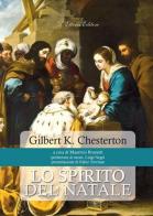 Lo spirito del Natale di Gilbert Keith Chesterton edito da D'Ettoris