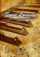 Sona Loiginu. L'appasionante storia del fisarmonicista Luigino Saderi di Saderi Stefano edito da S'Alvure