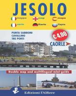 Jesolo-Caorle. Double map. Mini guide. Ediz. italiana e inglese edito da L'Alfiere