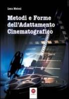 Metodi e forme dell'adattamento cinematografico di Luca Meloni edito da The Writer