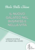 Il nuovo galateo nel business e nella vita di Paola Della Chiesa edito da Lalbero Edizioni