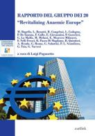 Rapporto del Gruppo dei 20. «Revitalizing anaemic Europe» edito da Eurilink