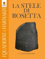 La stele di Rosetta di Wallis E. A. Budge edito da Harmakis