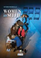 Women in selfie. Ediz. italiana e inglese di Vittorio Pavoncello edito da All Around