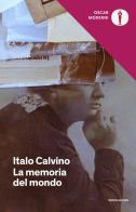 La memoria del mondo di Italo Calvino edito da Mondadori