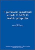 Il patrimonio immateriale secondo l'Unesco. Analisi e prospettive edito da Ist. Poligrafico dello Stato