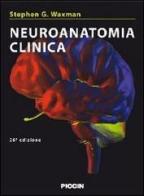 Neuroanatomia clinica di Stephen G. Waxman edito da Piccin-Nuova Libraria