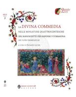 La Divina Commedia nelle miniature quattrocentesche del manoscritto per Alfonso V d'Aragona di Edoardo Latini edito da Arbor Sapientiae Editore