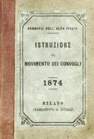 Istruzione sul movimento dei convogli 1874 edito da Torre di Babele