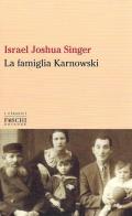 La famiglia Karnowski di Israel Joshua Singer edito da Foschi (Santarcangelo)